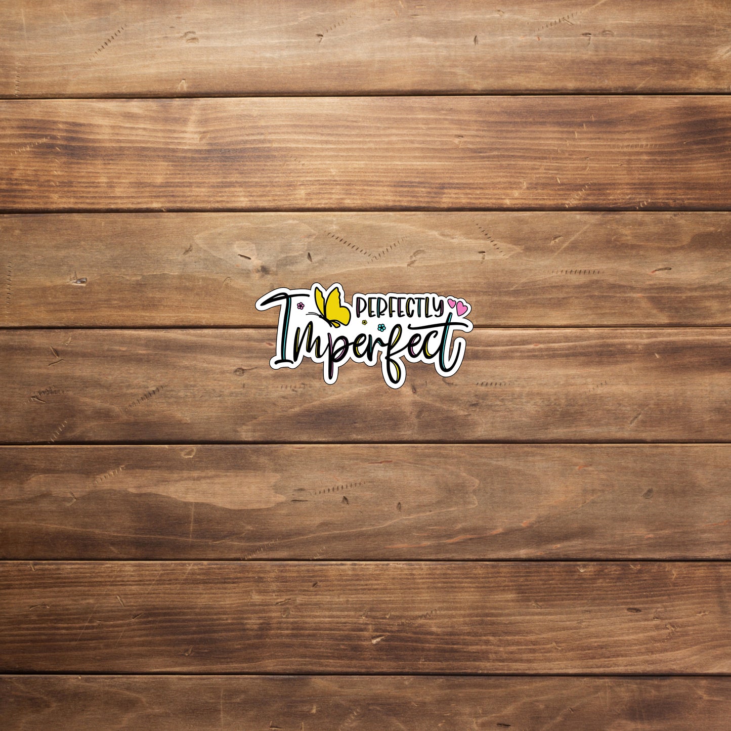 Mental Health perfectly imperfect Stickers