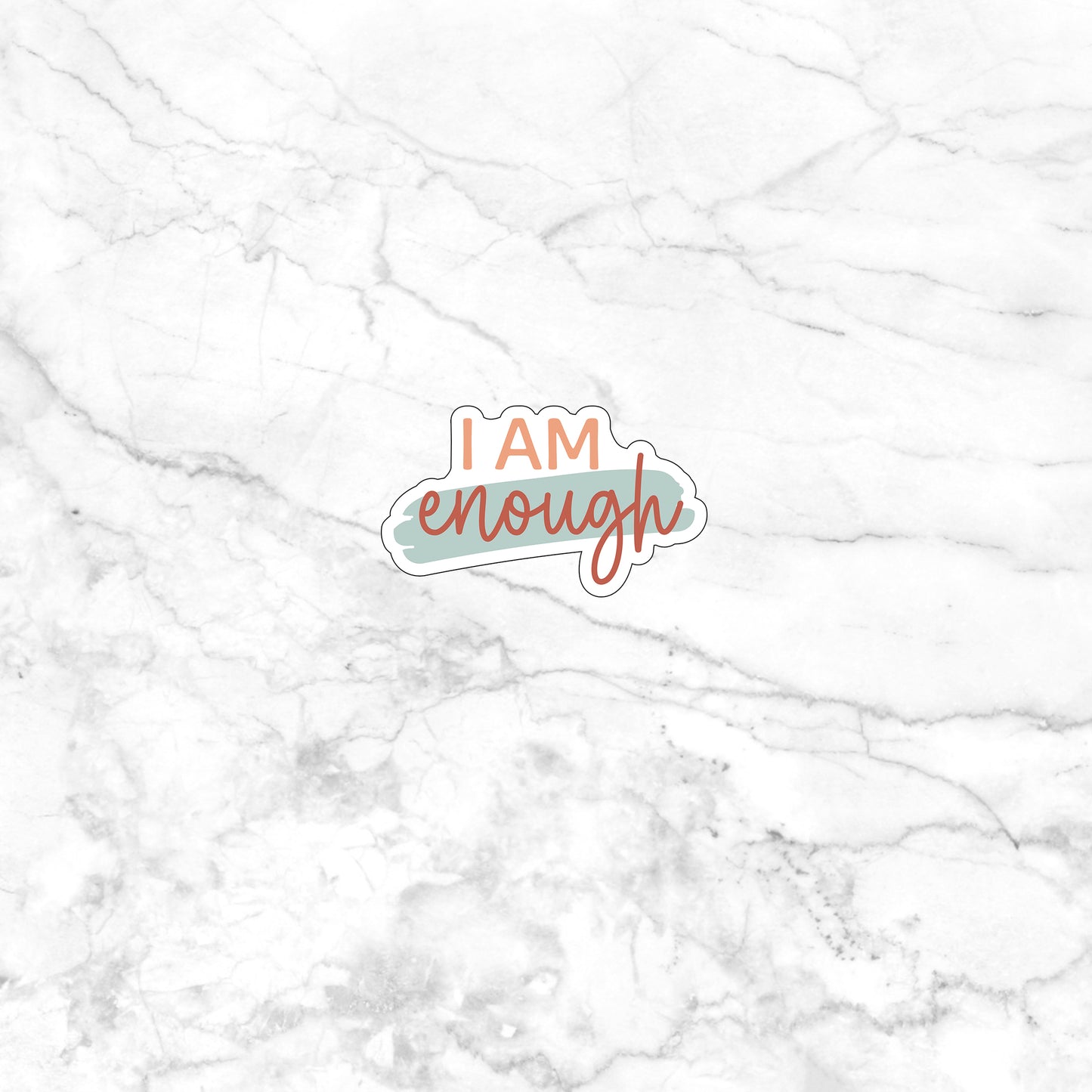 Mental Health Sticker, I am enough Sticker