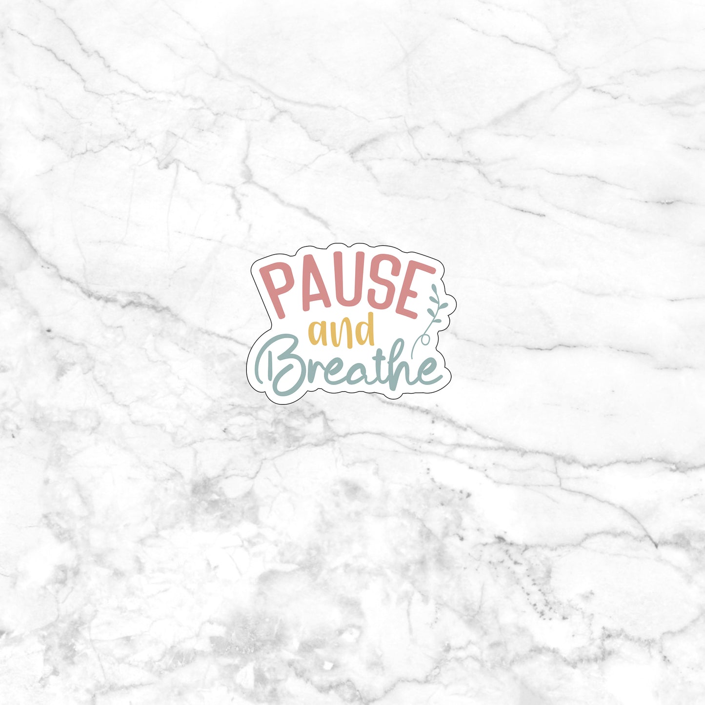 Mental Health Sticker, Pause and Breather Sticker