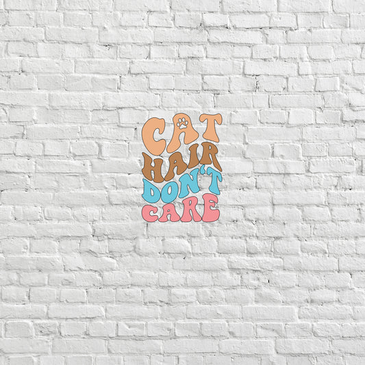 a white brick wall with the words cat hair don't care painted on it