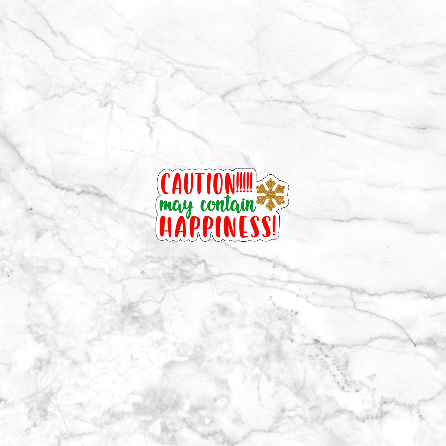 a white marble wall with a sticker saying caution may contain happiness