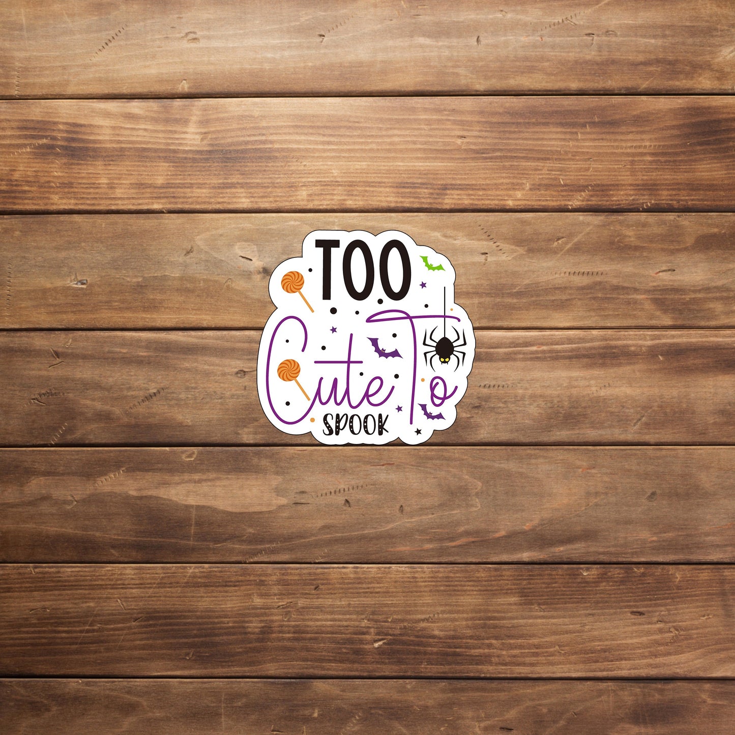 Too Cute To Spook-0 Stickers