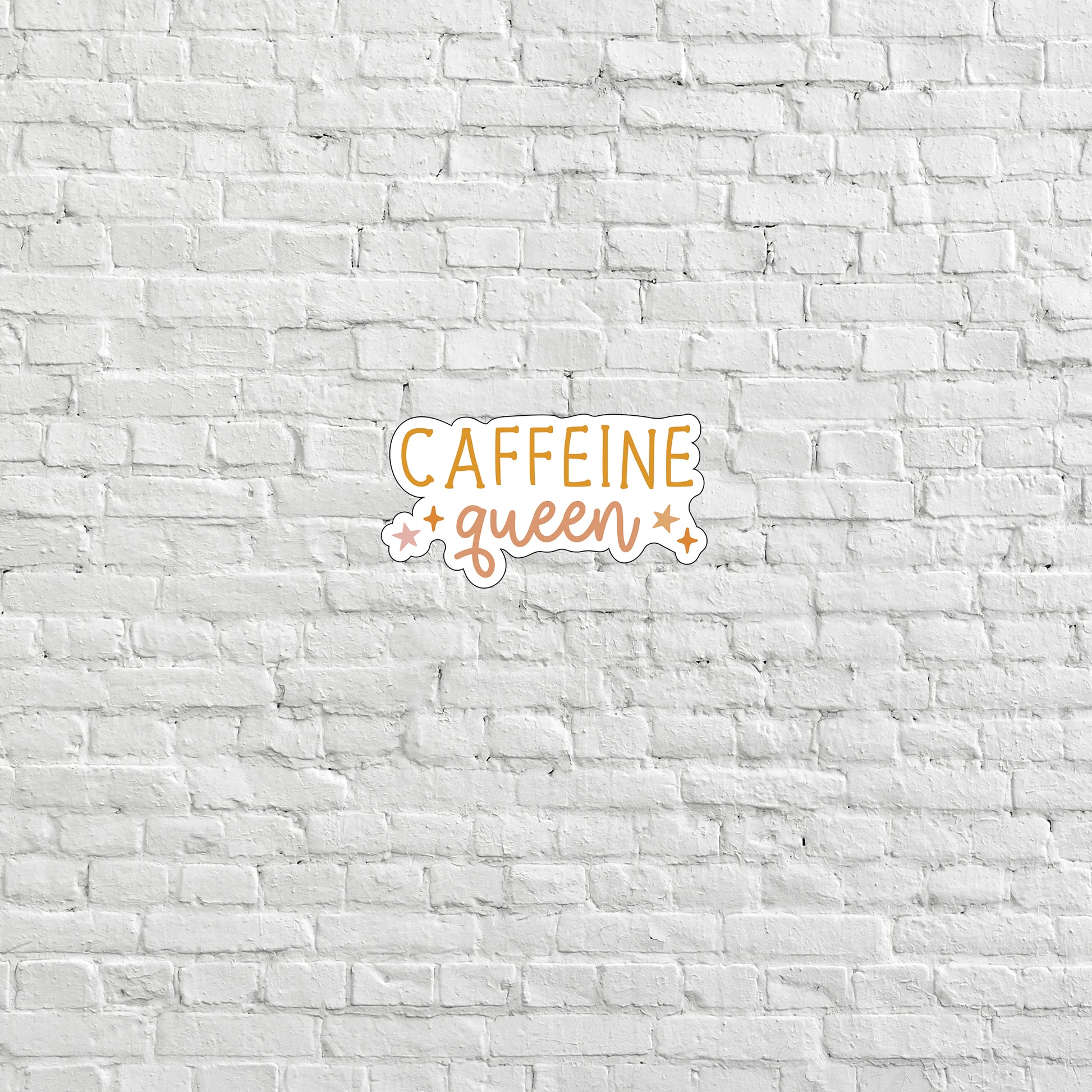 a white brick wall with the words caffeine queen on it