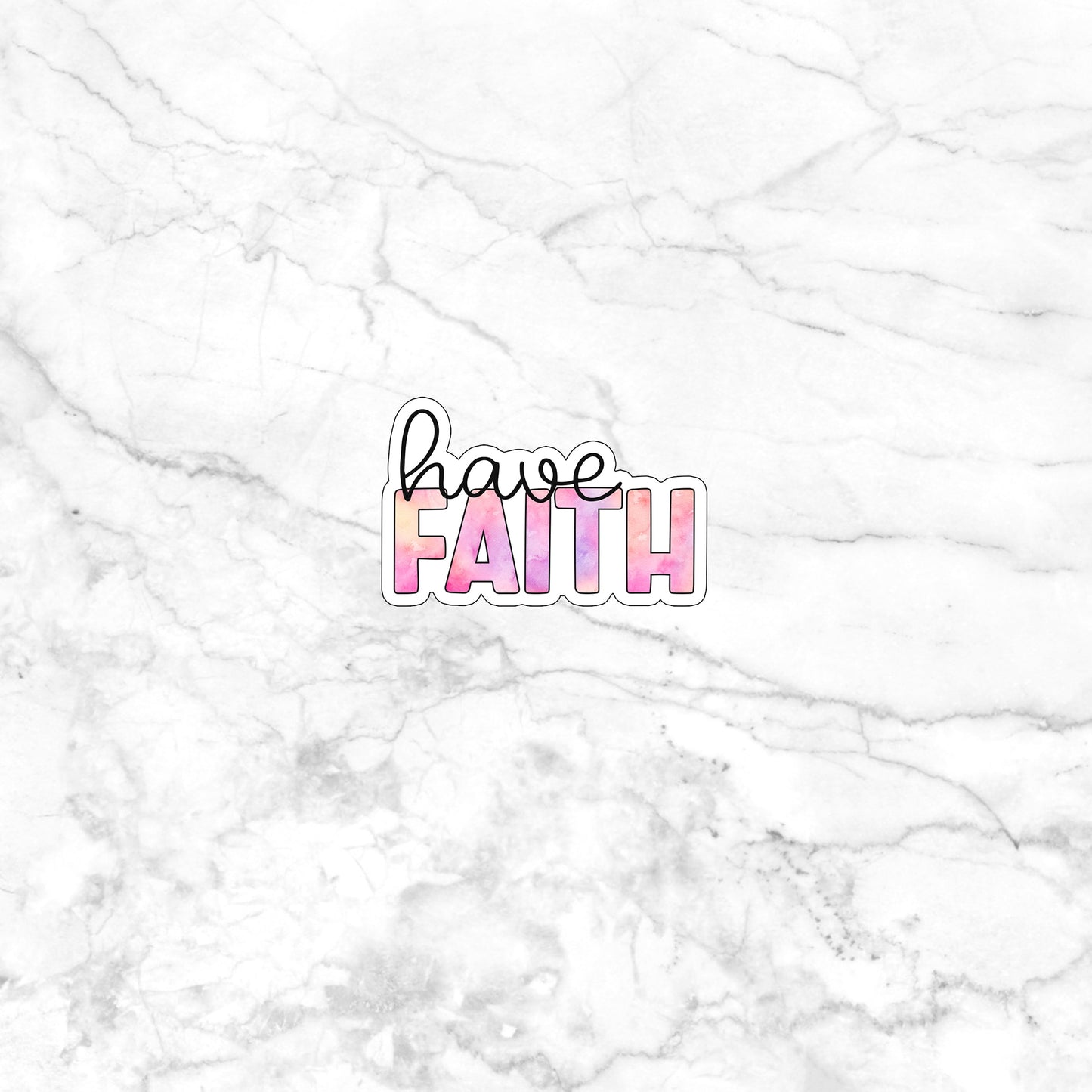 Have-Faith-Sticker  Sticker