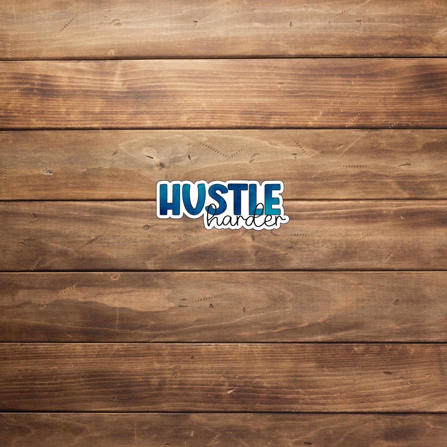 Hustle-Harder-Sticker  Sticker