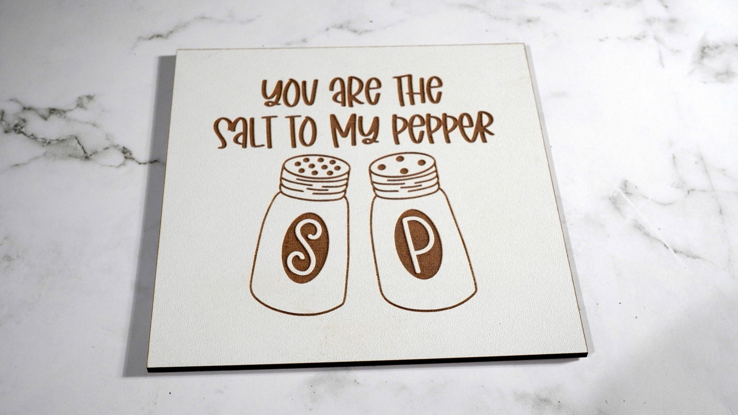 You are the Salt to my Pepper Wood Accent Sign, Farm House Sign